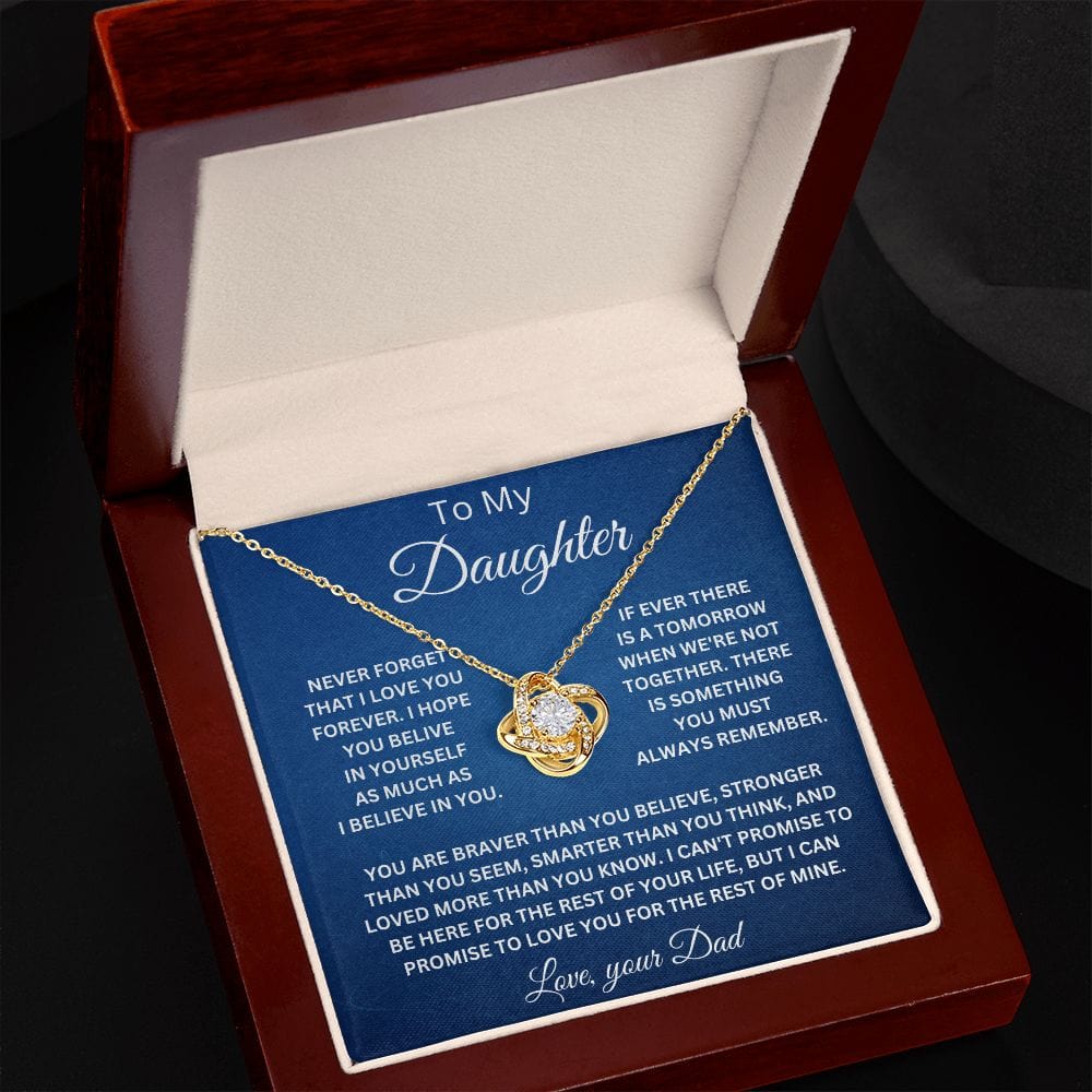 [ALMOST SOLD OUT] To My Daughter " Never Forget That I Love You Forever"  Love Your Dad | Love Knot Necklace