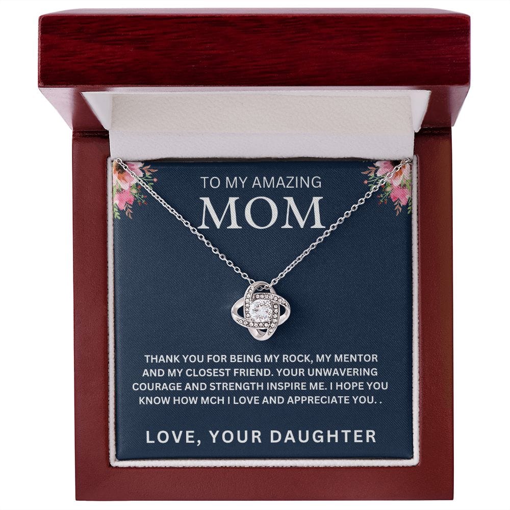 To My Amazing Mom " Thank You For Being My Rock " Love Your Daughter Love Knot Necklace