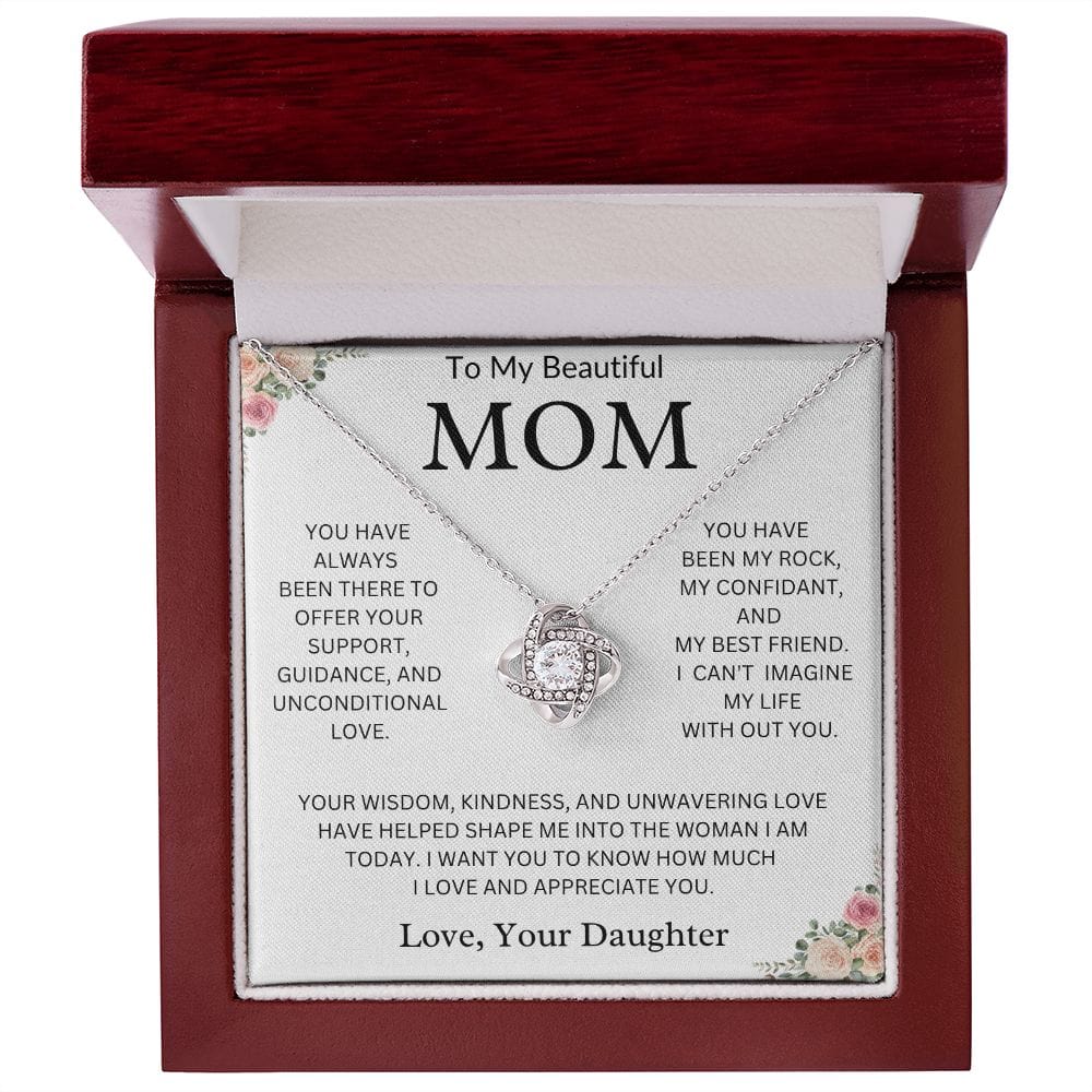 To My Beautiful Mom "You Have Always Been There" Love, Your Daughter | Love Knot Necklace