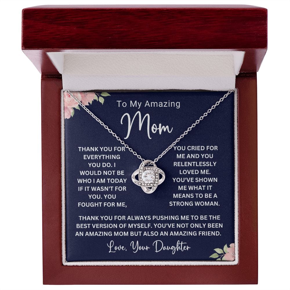 To My Amazing Mom " Thank You For Everything " Love, Your Daughter | Love Knot Necklace