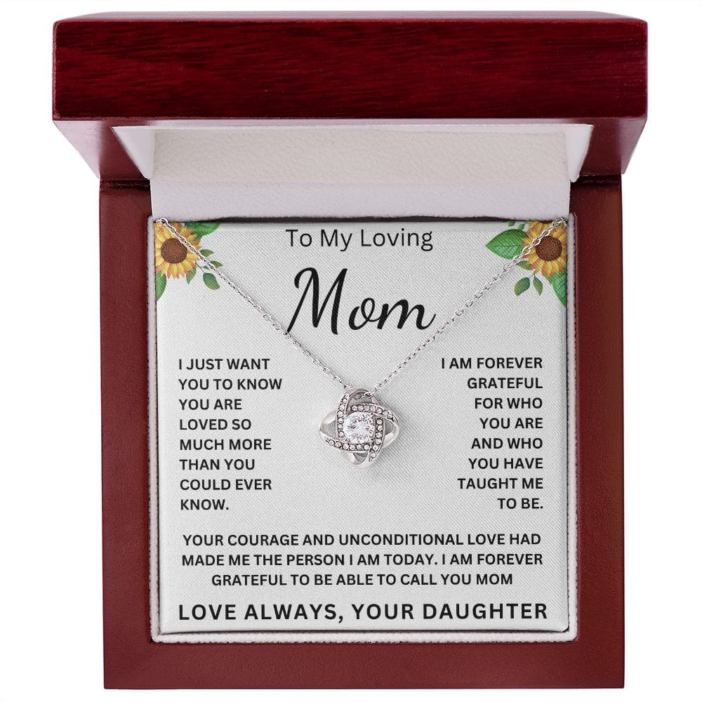 To My Loving Mom " I am Forever Grateful To Be Able To Call Your Mom " Love Your Daughter Love Knot Necklace