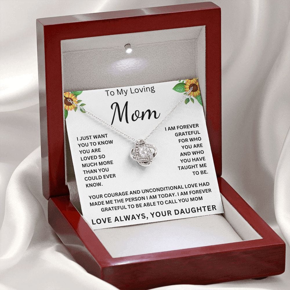 To My Loving Mom " I am Forever Grateful To Be Able To Call Your Mom " Love Your Daughter Love Knot Necklace