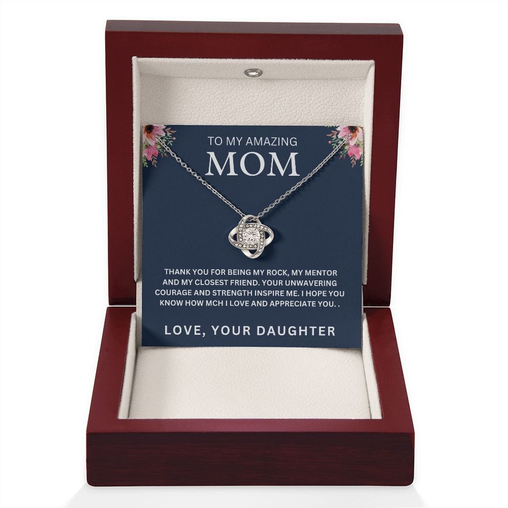 To My Amazing Mom " Thank You For Being My Rock " Love Your Daughter Love Knot Necklace