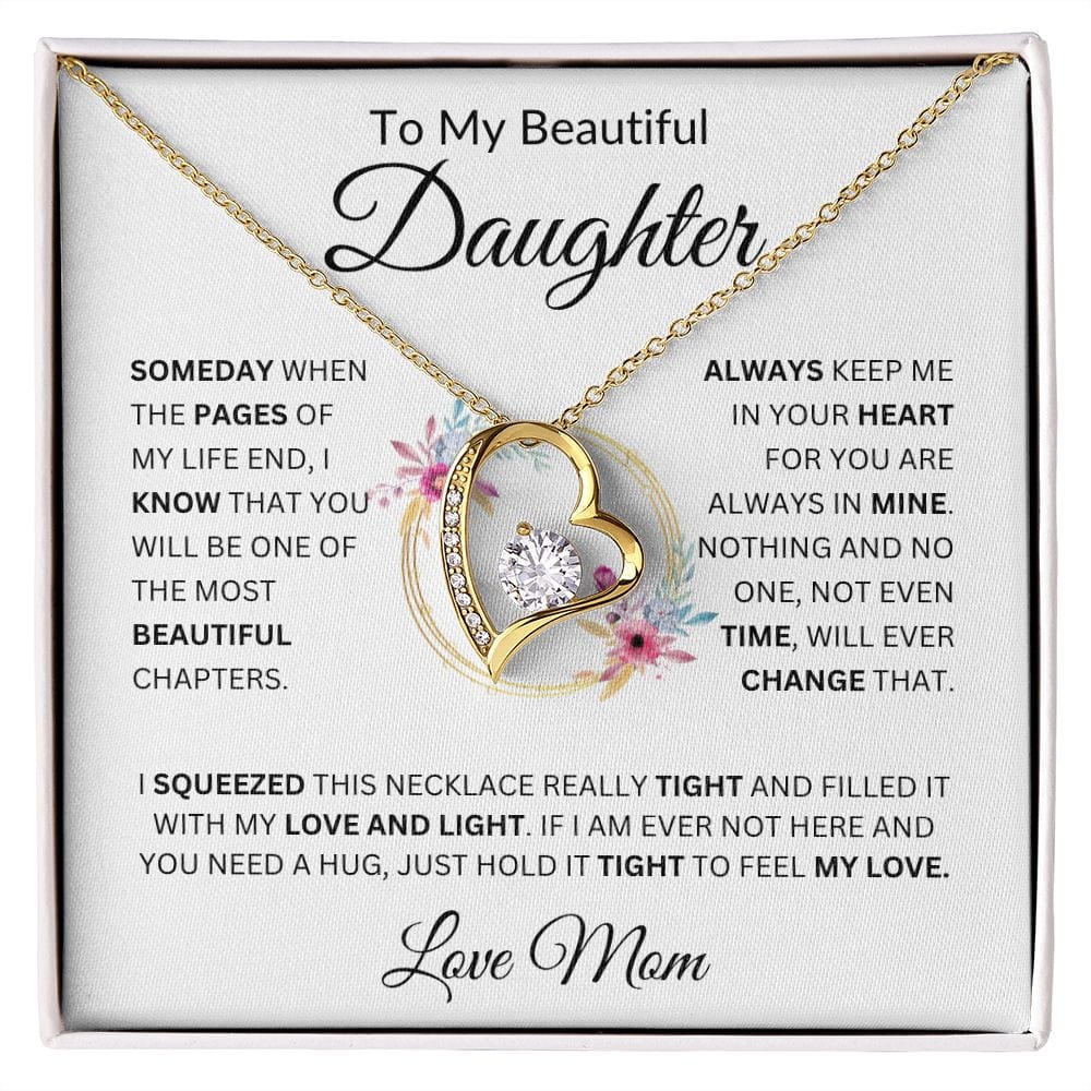[ ALMOST SOLD OUT]  To My Beautiful Daughter " Always Keep Me in Your Heart " Love Mom | FL Necklace